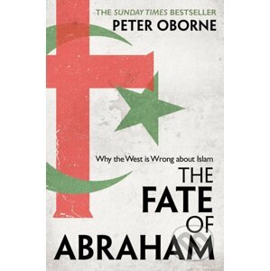 The Fate of Abraham - Peter Oborne