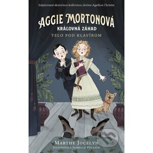 Aggie Mortonová - Telo pod klavírom - Marthe Jocelyn, Isabelle Follath (ilustrátor)