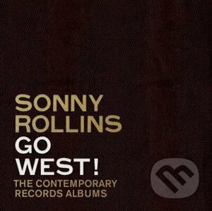 Sonny Rollins: Go West!: The Contemporary Records Albums LP - Sonny Rollins