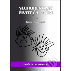 Neurorestart - Život před a po něm - Zdeněk Ozzy Chlumecký