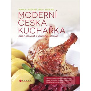 Moderní česká kuchařka - Monika Lazarová, Věra Lazarová