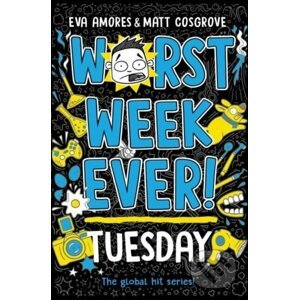 Worst Week Ever! Tuesday - Eva Amores, Matt Cosgrove