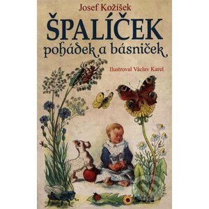 Špalíček pohádek a básniček - Josef Kožíšek, Václav Karel (Ilustrátor)