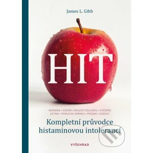 E-kniha HIT. Kompletní průvodce histaminovou intolerancí - James L. Gibb
