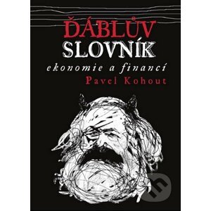 Ďáblův slovník ekonomie a financí - Pavel Kohout