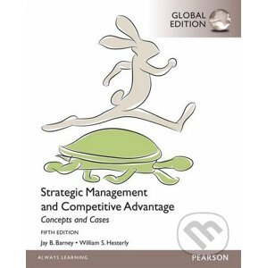 Strategic Management and Competitive Advantage Concepts - Jay B. Barney, William S. Hesterly