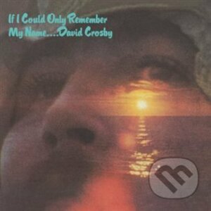 David Crosby: If I Could Only Remember My Name LP - David Crosby