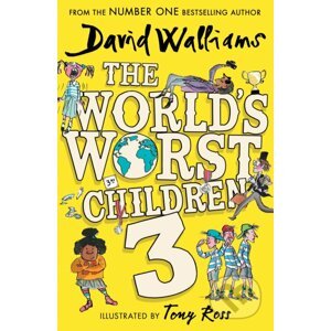 The World's Worst Children 3 - David Walliams, Tony Ross (Ilustrátor)