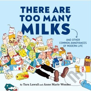 There Are Too Many Milks - Tara Lawall
