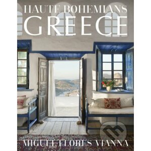 Haute Bohemians: Greece - Miguel Flores-Vianna