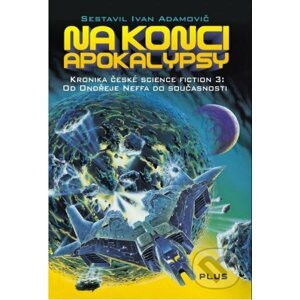 Na konci apokalypsy - Ivan Adamovič