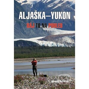 Aljaška - Yukon - Miroslav Podhorský