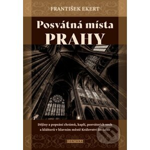 Posvátná místa Prahy - František Ekert