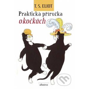 Praktická příručka o kočkách - Thomas Stearns Eliot, Nicholas Bentley