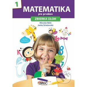 Matematika pre prvákov - zbierka úloh - Miroslav Belic, Jana Striežovská
