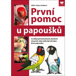 První pomoc u papoušků - Helena Vaidlová