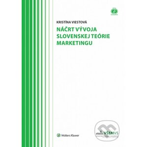 Náčrt vývoja slovenskej teórie marketingu - Kristína Viestová
