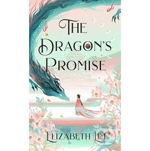The Dragons Promise - Elizabeth Lim