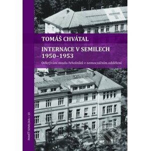 Internace v Semilech 1950 - 1953 - Tomáš Chvátal