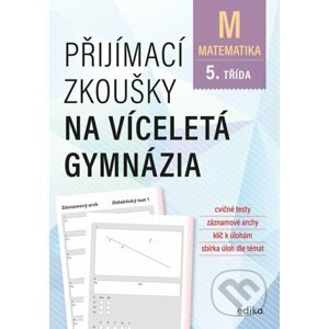 Přijímací zkoušky na víceletá gymnázia: matematika - Stanislav Sedláček