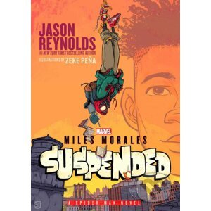 Miles Morales Suspended - Jason Reynolds