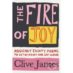 The Fire of Joy - Clive James