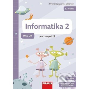 Informatika 2 - Hybridní pracovní učebnice pro 5. ročník ZŠ (Uffi a Uffi) - Peter Agh