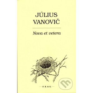Nova et vetera - Július Vanovič