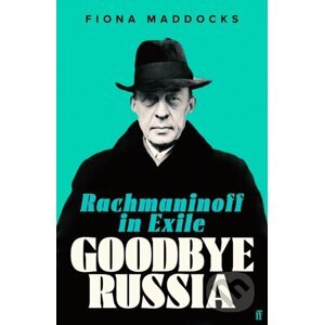 Goodbye Russia - Fiona Maddocks