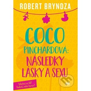 Coco Pinchardová: Následky lásky a sexu - Robert Bryndza