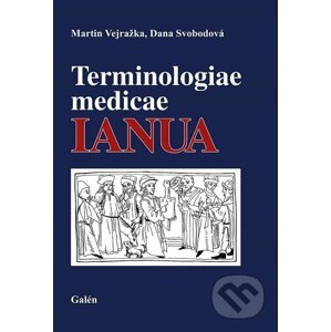 Terminologiae medicae IANUA - Martin Vejražka, Dana Svobodová