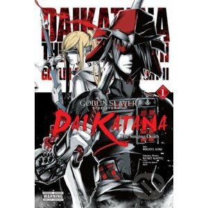 Goblin Slayer Side Story II: Dai Katana, Vol. 1 - Kumo Kagyu, Shogo Aoki (ilustrátor), lack (ilustrátor)