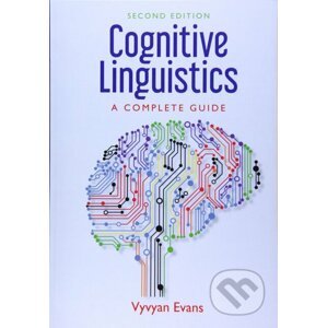 Cognitive Linguistics: A Complete Guide - Vyvyan Evans