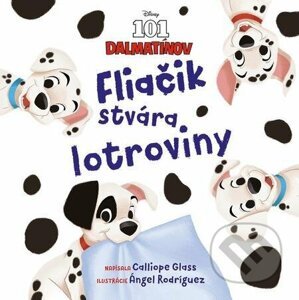 E-kniha Disney - 101 dalmatínov - Fliačik stvára lotroviny - Calliope Glass, Ángel Rodriguez (ilustrátor)