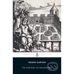 The Anatomy of Melancholy - Robert Burton