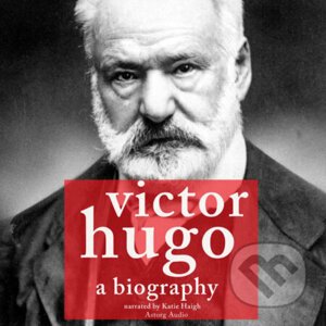 Victor Hugo, a Biography (EN) - J. M. Gardner