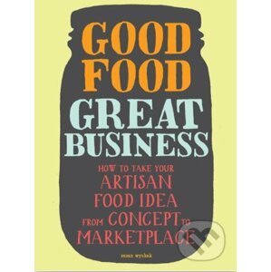 Good Food, Great Business - Susie Wyshak