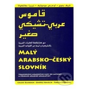 Malý arabsko-český slovník - Charif Bahbouh, Ondřej Somolík, Tereza Svášková