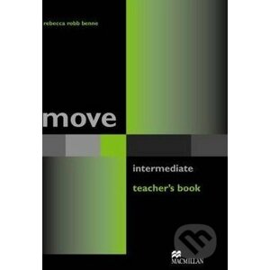 Move Intermediate: Teacher's Book - Rebecca Robb Benne