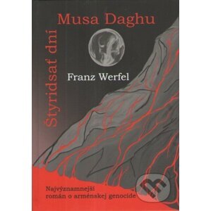 Štyridsať dní Musa Daghu - Franz Werfel