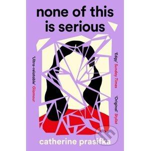 None of This Is Serious - Catherine Prasifka