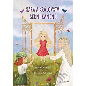 Sára a království sedmi kamenů - Romana Vaverová, Kateřina Kofroňová (ilustrátor)