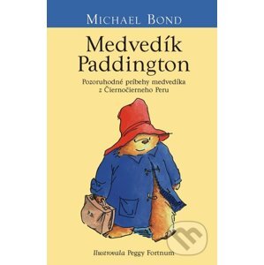 E-kniha Medvedík Paddington - Michael Bond, Peggy Fortnum (ilustrácie)