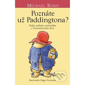 E-kniha Poznáte už Paddingtona? - Michael Bond, Peggy Fortnum (ilustrácie)