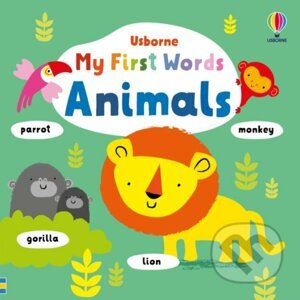 My First Words Animals - Fiona Watt, Stella Baggott (ilustrátor)