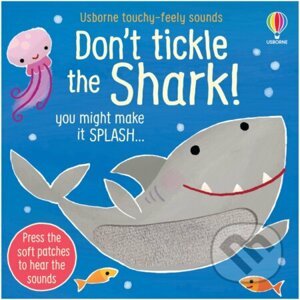 Don't Tickle the Shark! - Sam Taplin, Ana Martin Larranaga (ilustrátor)