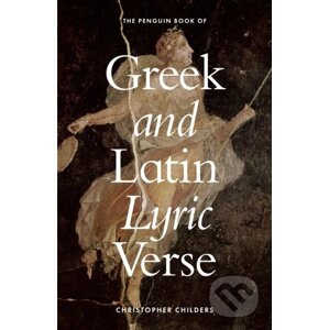 The Penguin Book of Greek and Latin Lyric Verse - Penguin Books