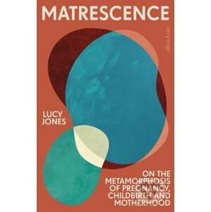 Matrescence - Lucy Jones