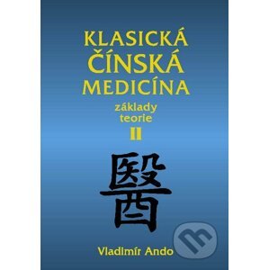 Klasická čínská medicína II. - Vladimír Ando