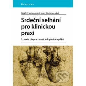 E-kniha Srdeční selhání pro klinickou praxi - Vojtěch Melenovský, Josef Kautzner, kolektiv